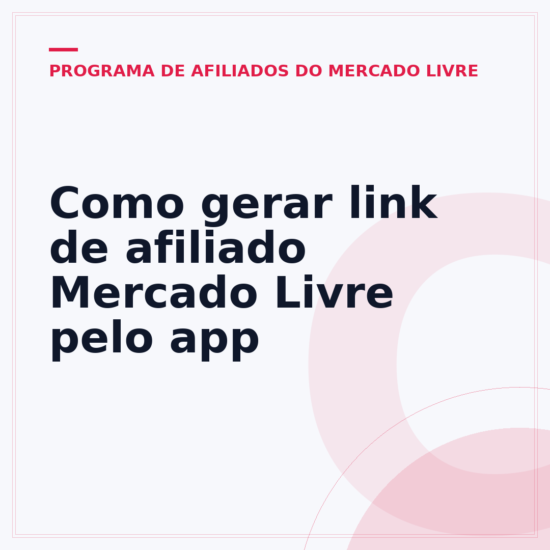 Como gerar link de afiliado Mercado Livre pelo app