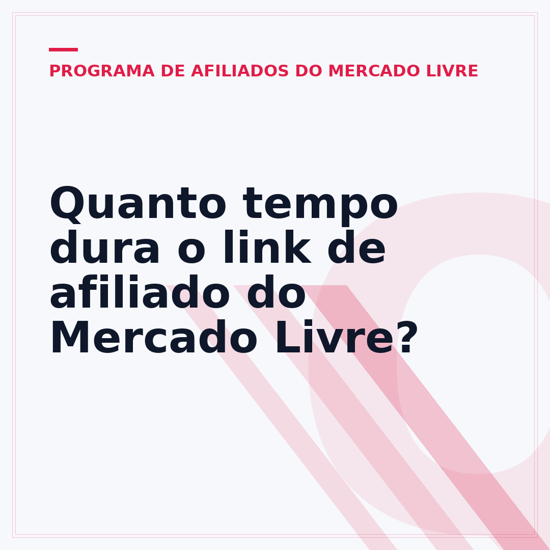 Quanto tempo dura o link de afiliado do Mercado Livre?
