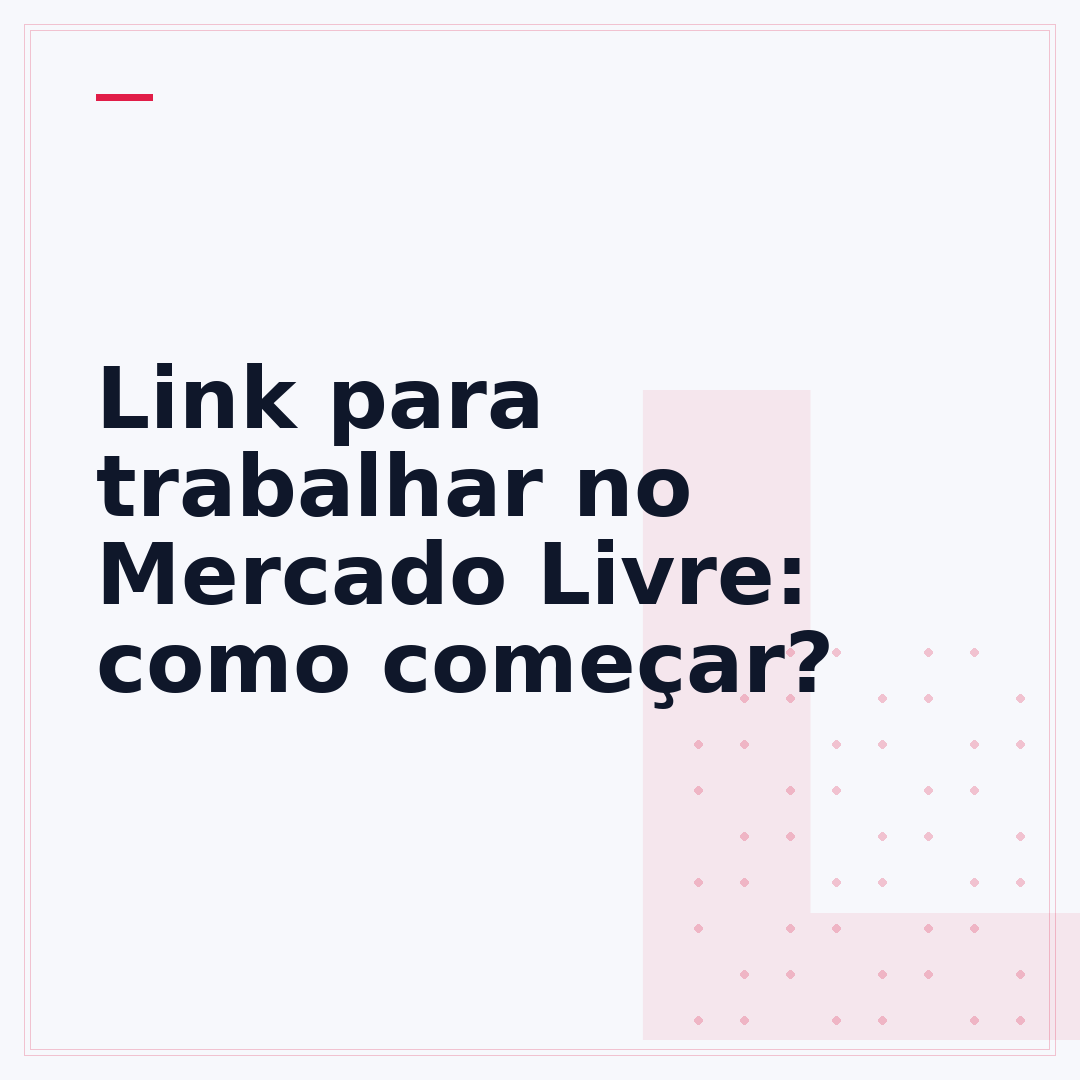 Link para trabalhar no Mercado Livre: como começar?