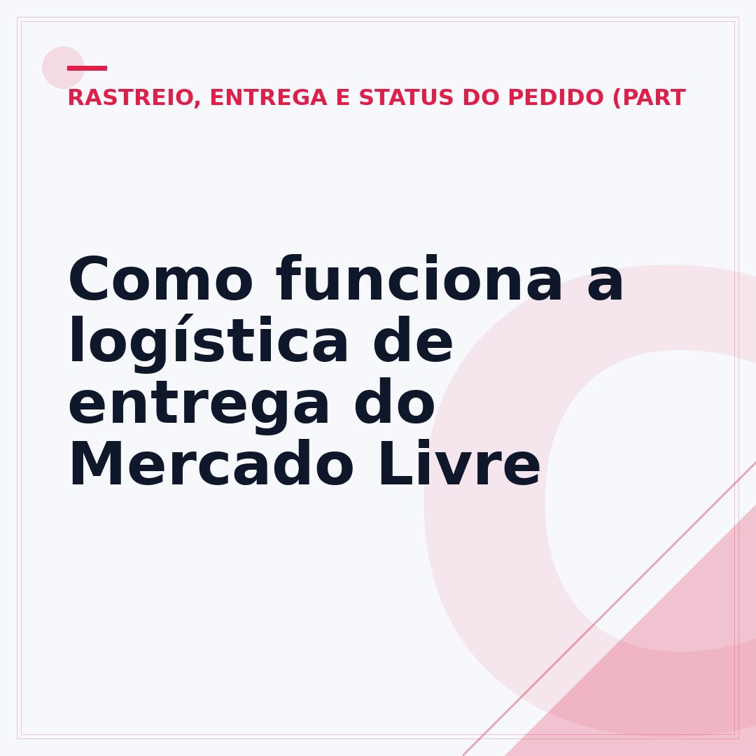 Como funciona a logística de entrega do Mercado Livre