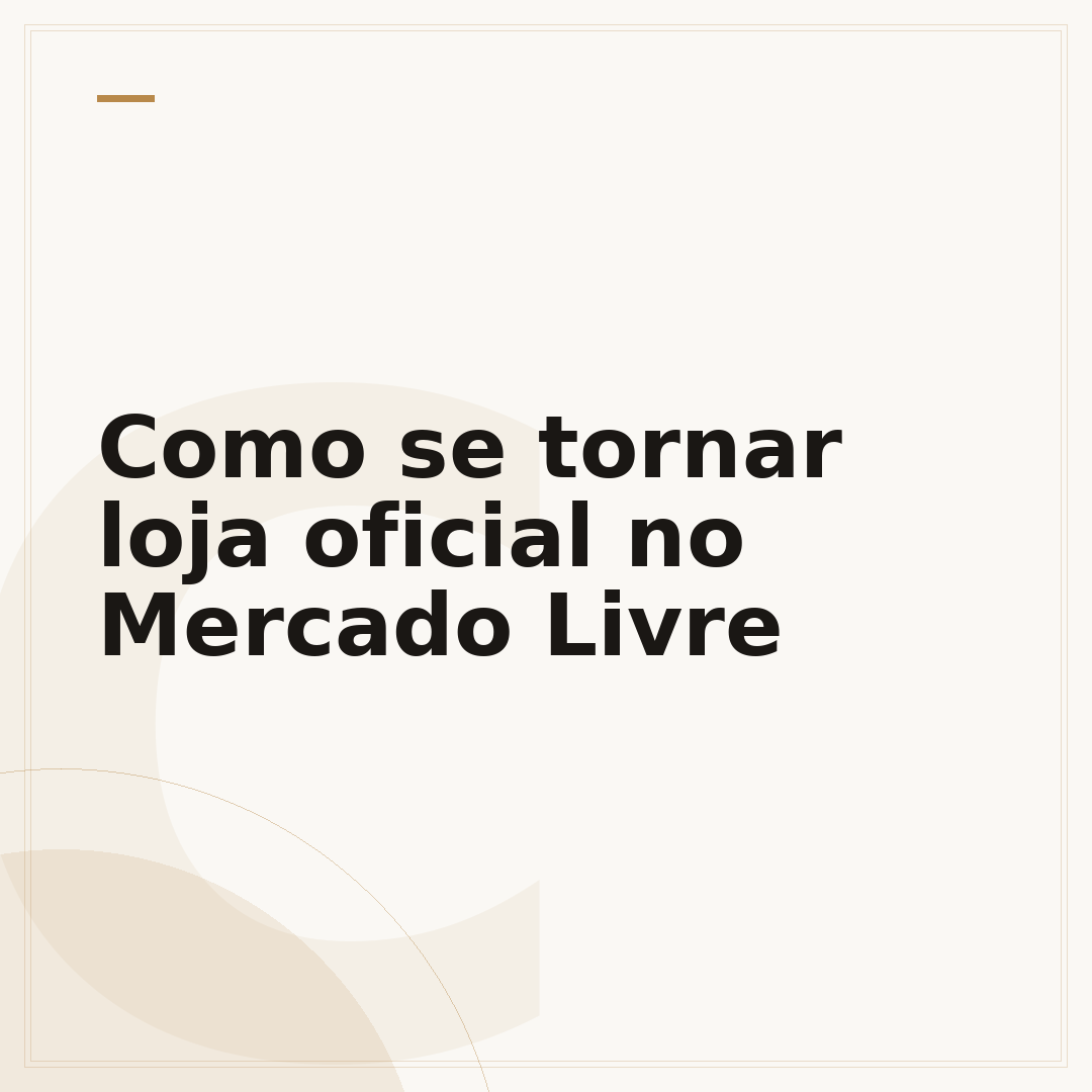Como se tornar loja oficial no Mercado Livre