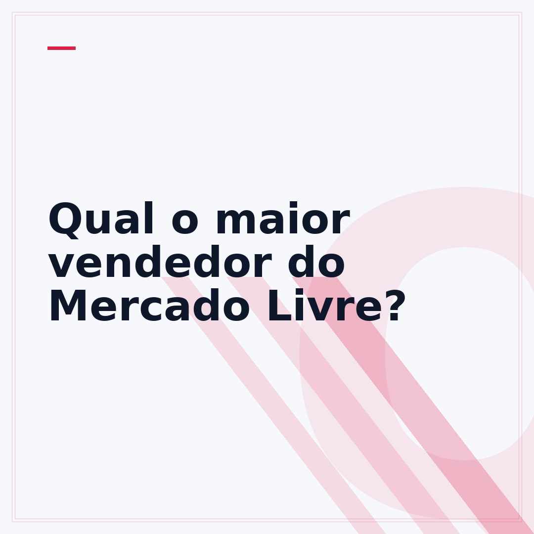 Qual o maior vendedor do Mercado Livre?