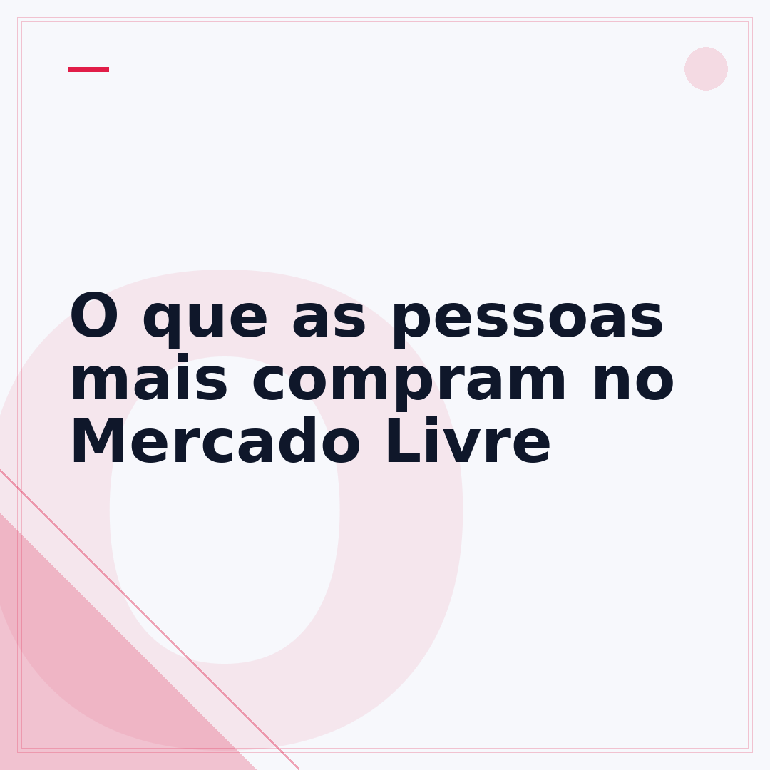 O que as pessoas mais compram no Mercado Livre