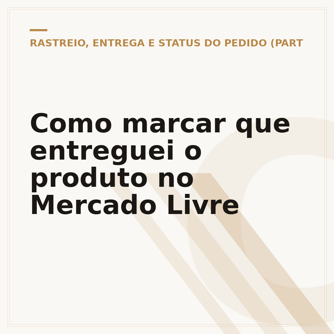 Como marcar que entreguei o produto no Mercado Livre