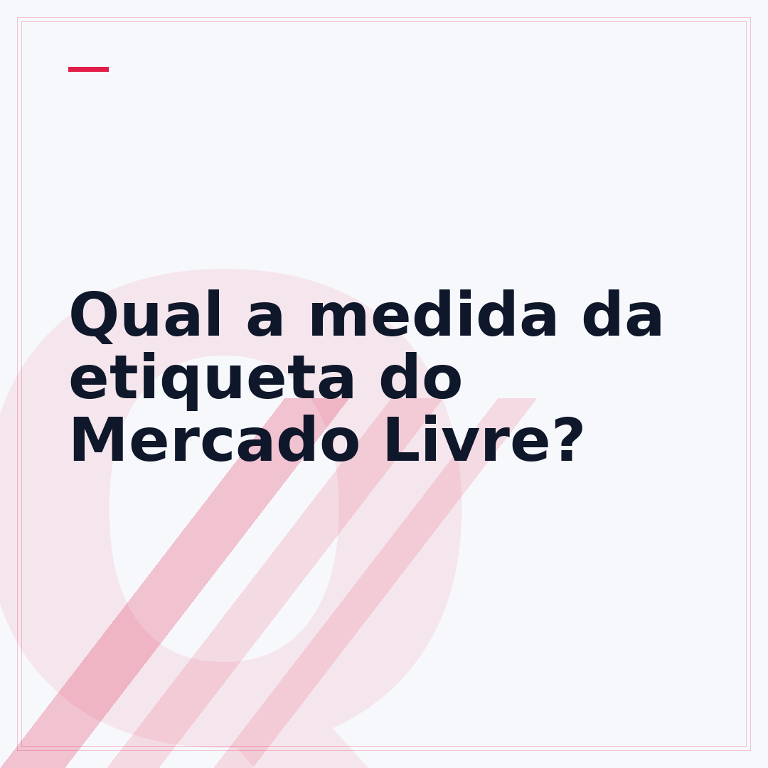 Qual a medida da etiqueta do Mercado Livre?