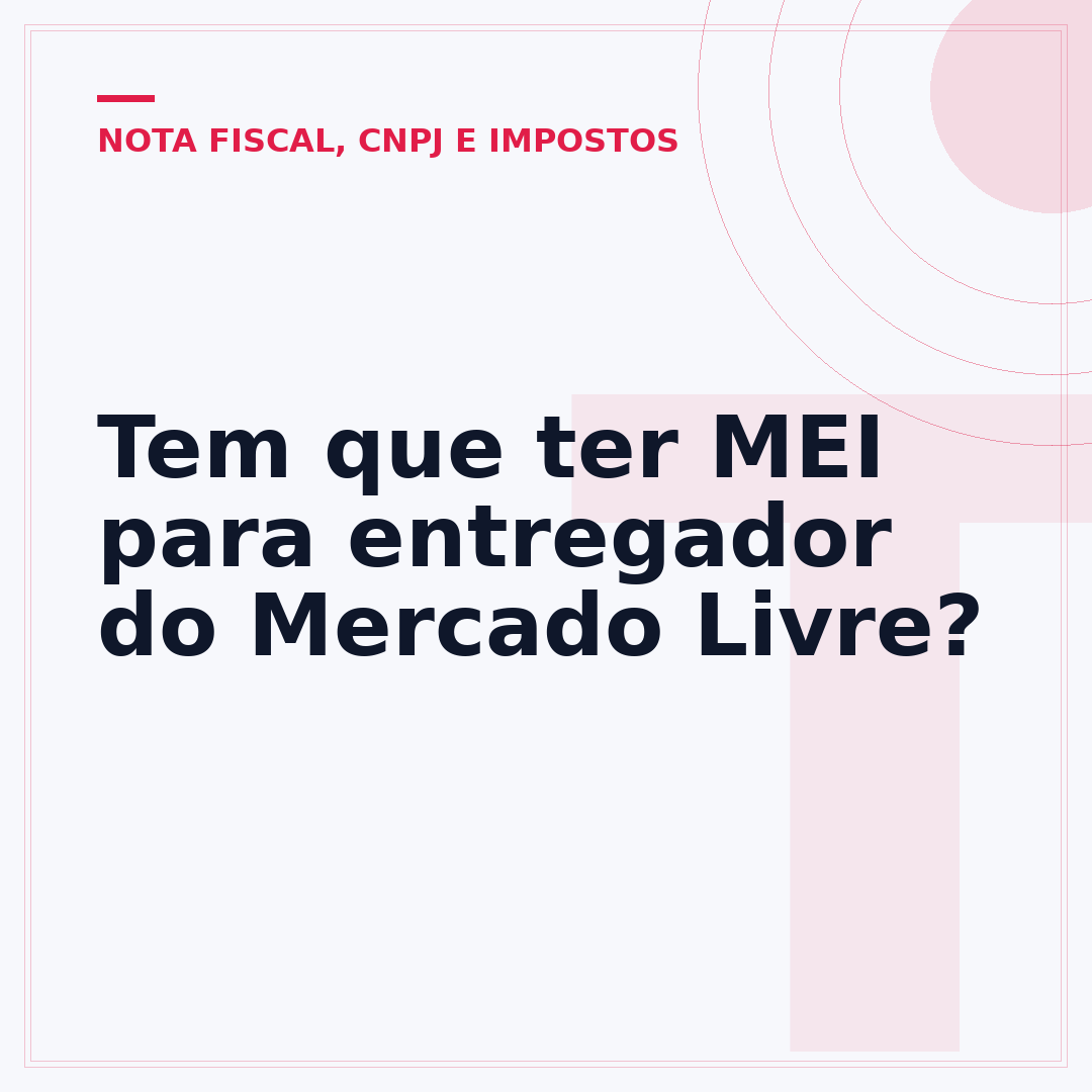 Tem que ter MEI para entregador do Mercado Livre?