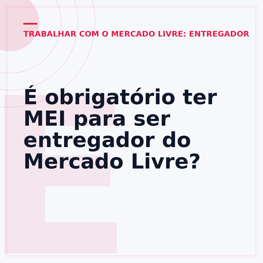 É obrigatório ter MEI para ser entregador do Mercado Livre?