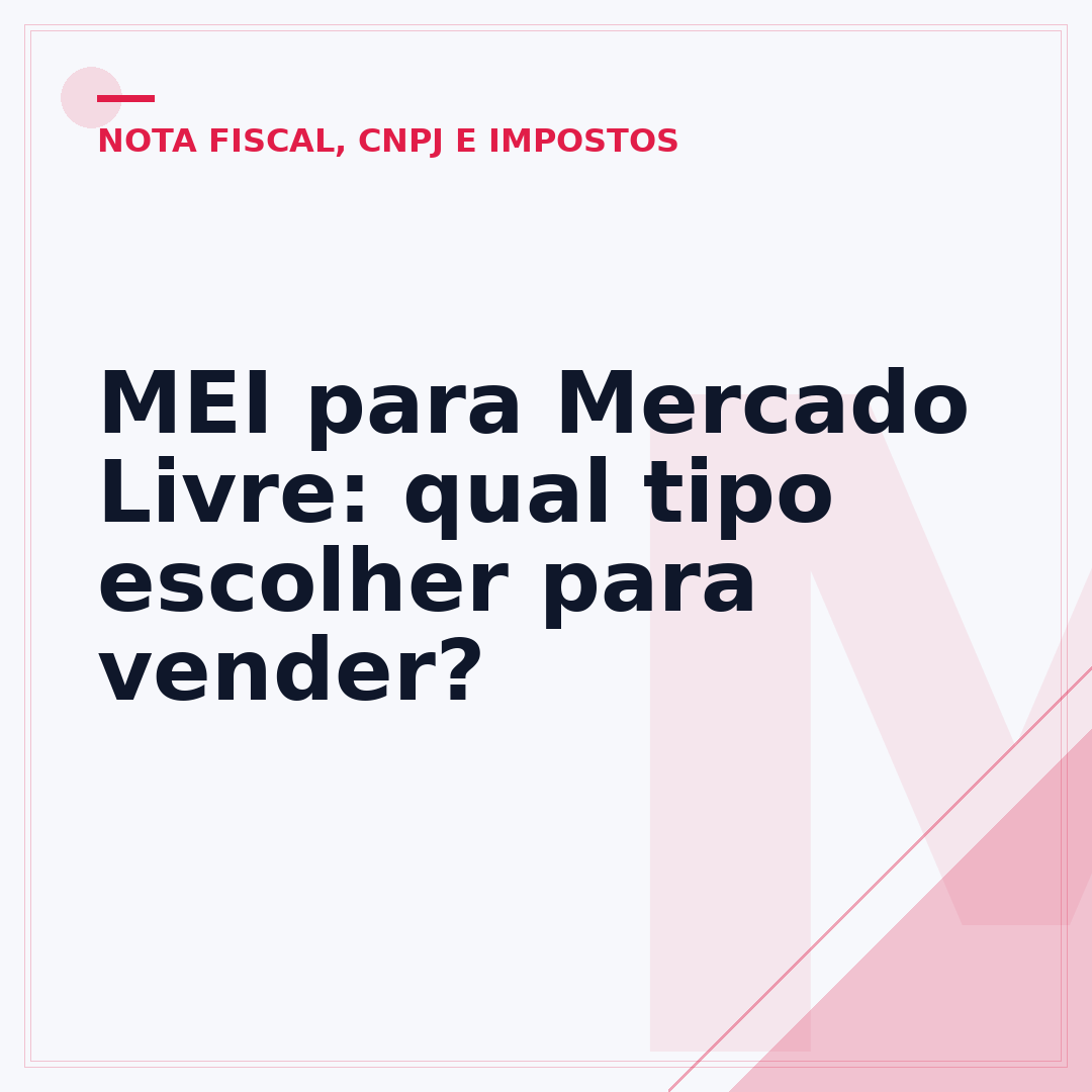 MEI para Mercado Livre: qual tipo escolher para vender?