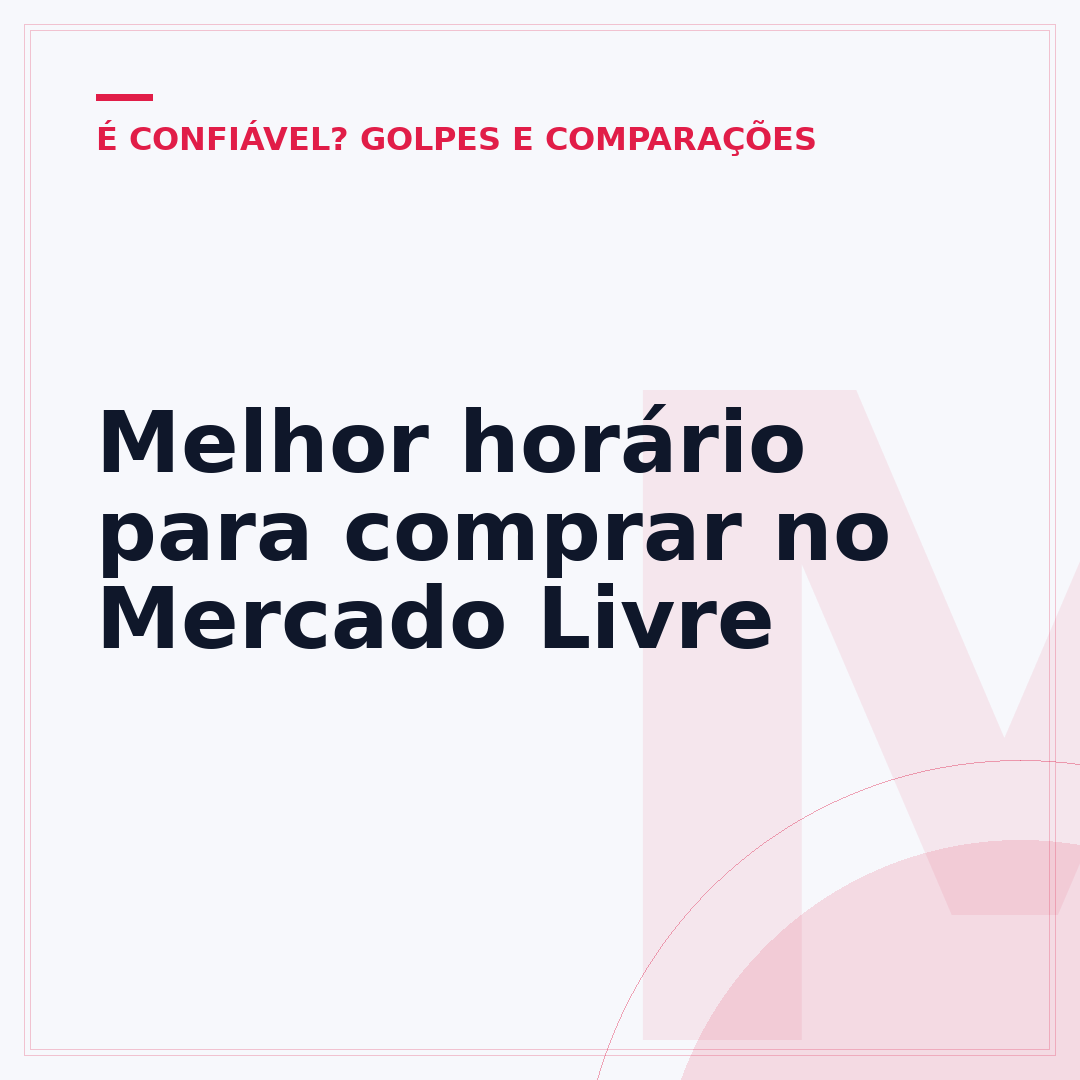 Melhor horário para comprar no Mercado Livre