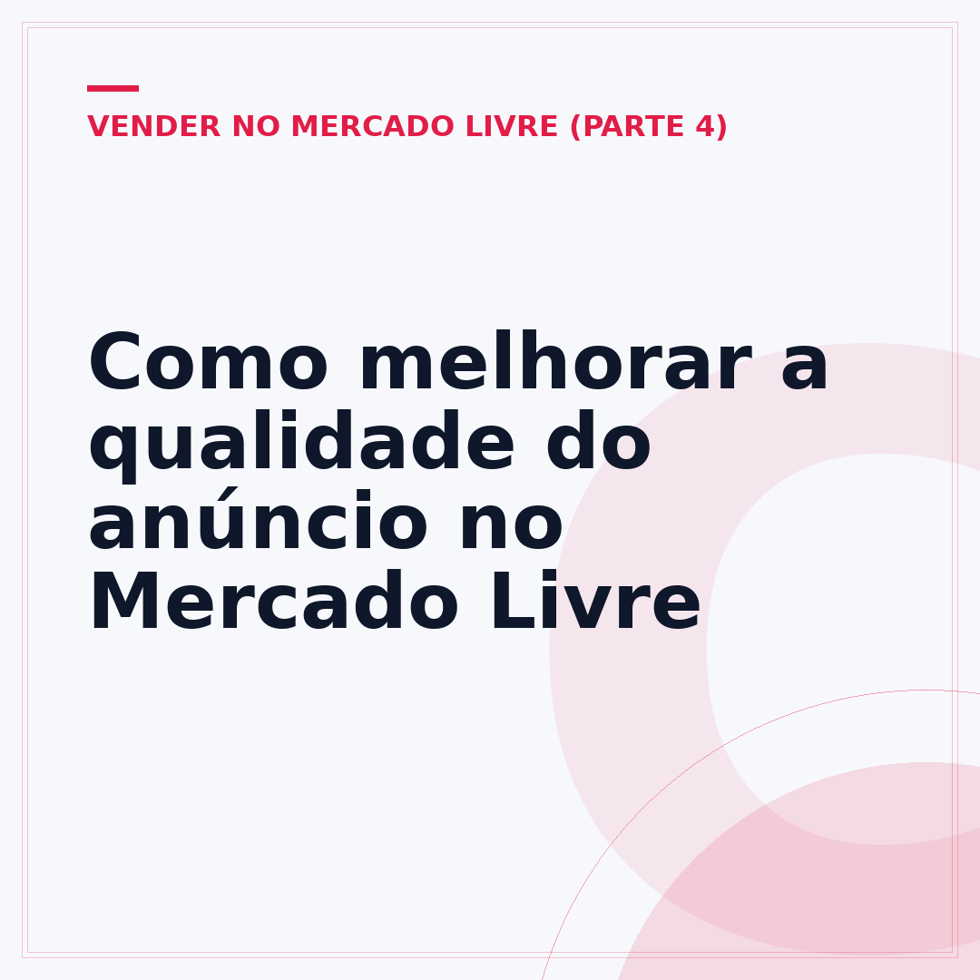Como melhorar a qualidade do anúncio no Mercado Livre