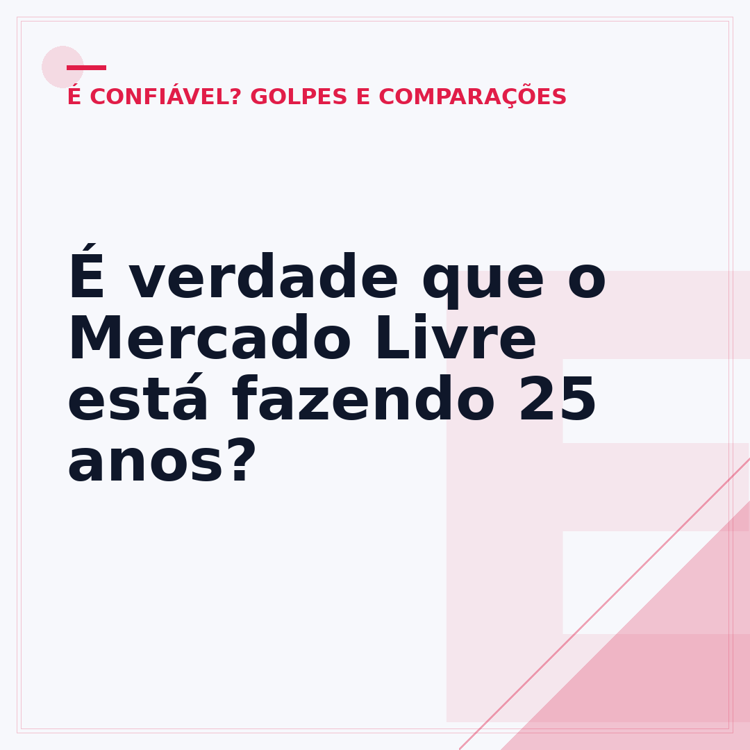 É verdade que o Mercado Livre está fazendo 25 anos?