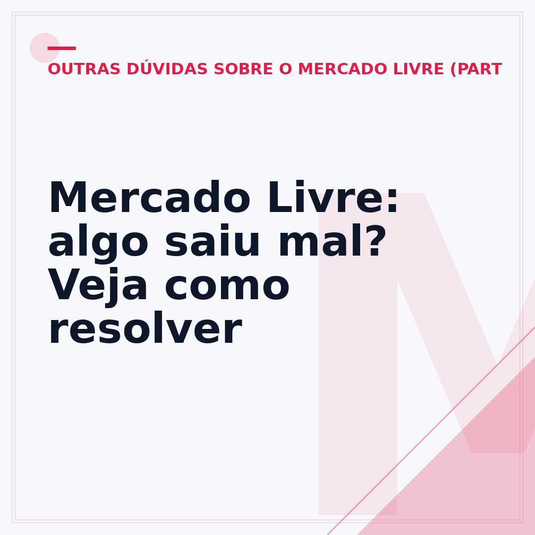 Mercado Livre: algo saiu mal? Veja como resolver