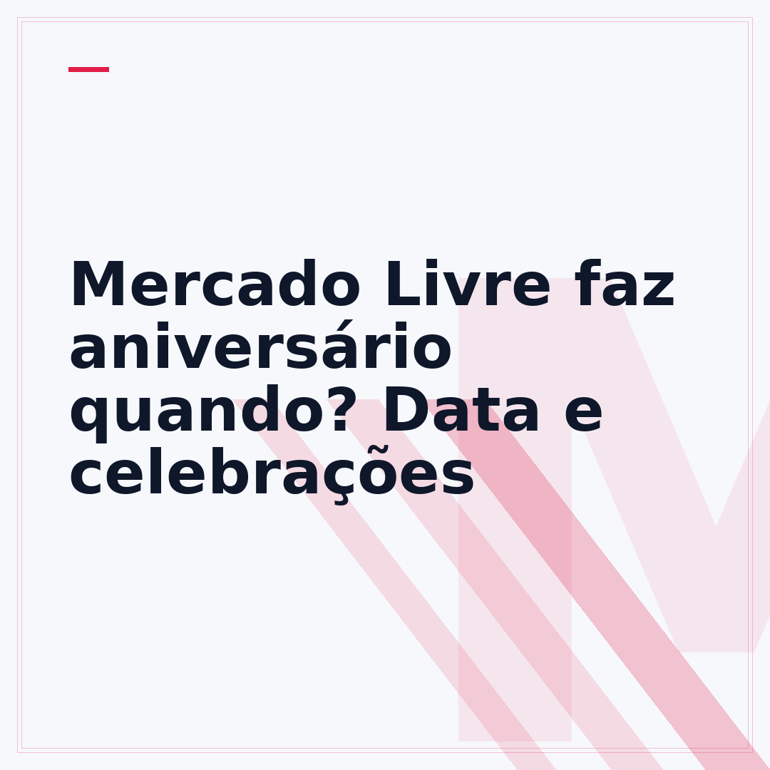 Mercado Livre faz aniversário quando? Data e celebrações