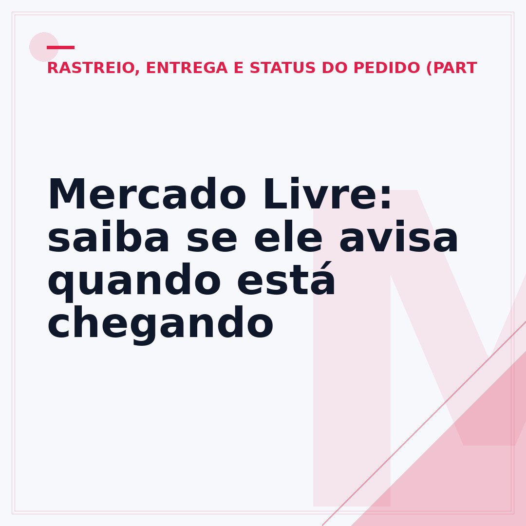Mercado Livre: saiba se ele avisa quando está chegando