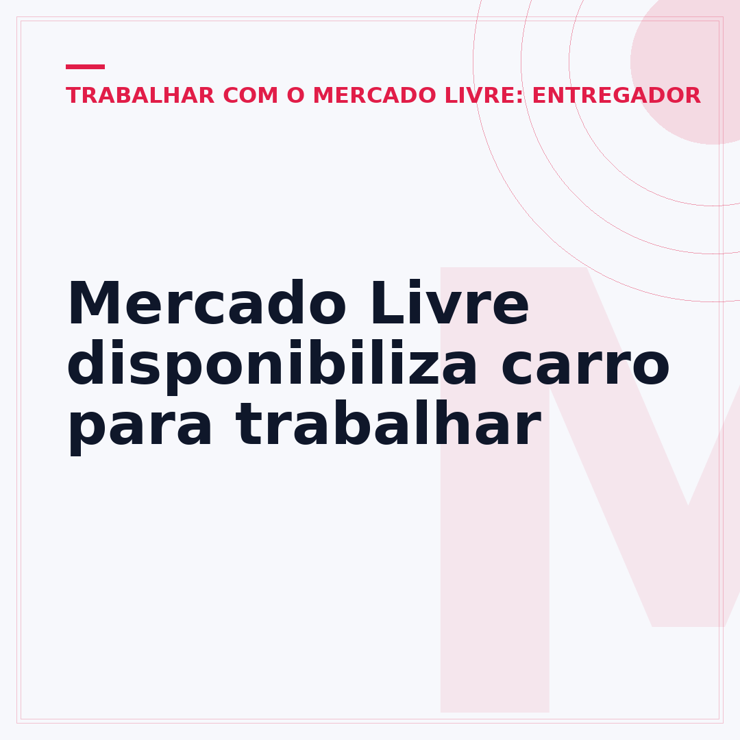 Mercado Livre disponibiliza carro para trabalhar