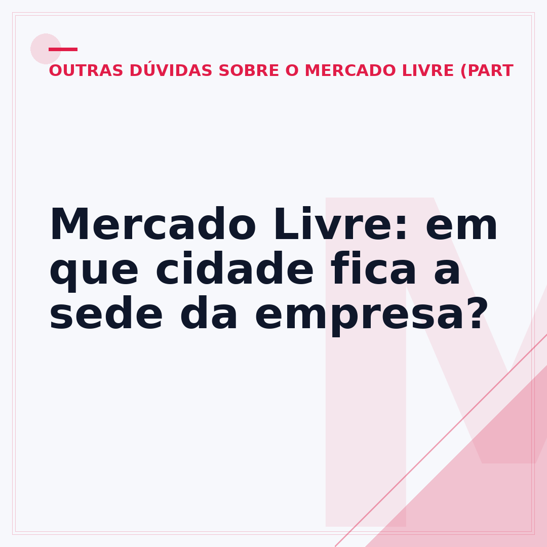 Mercado Livre: em que cidade fica a sede da empresa?