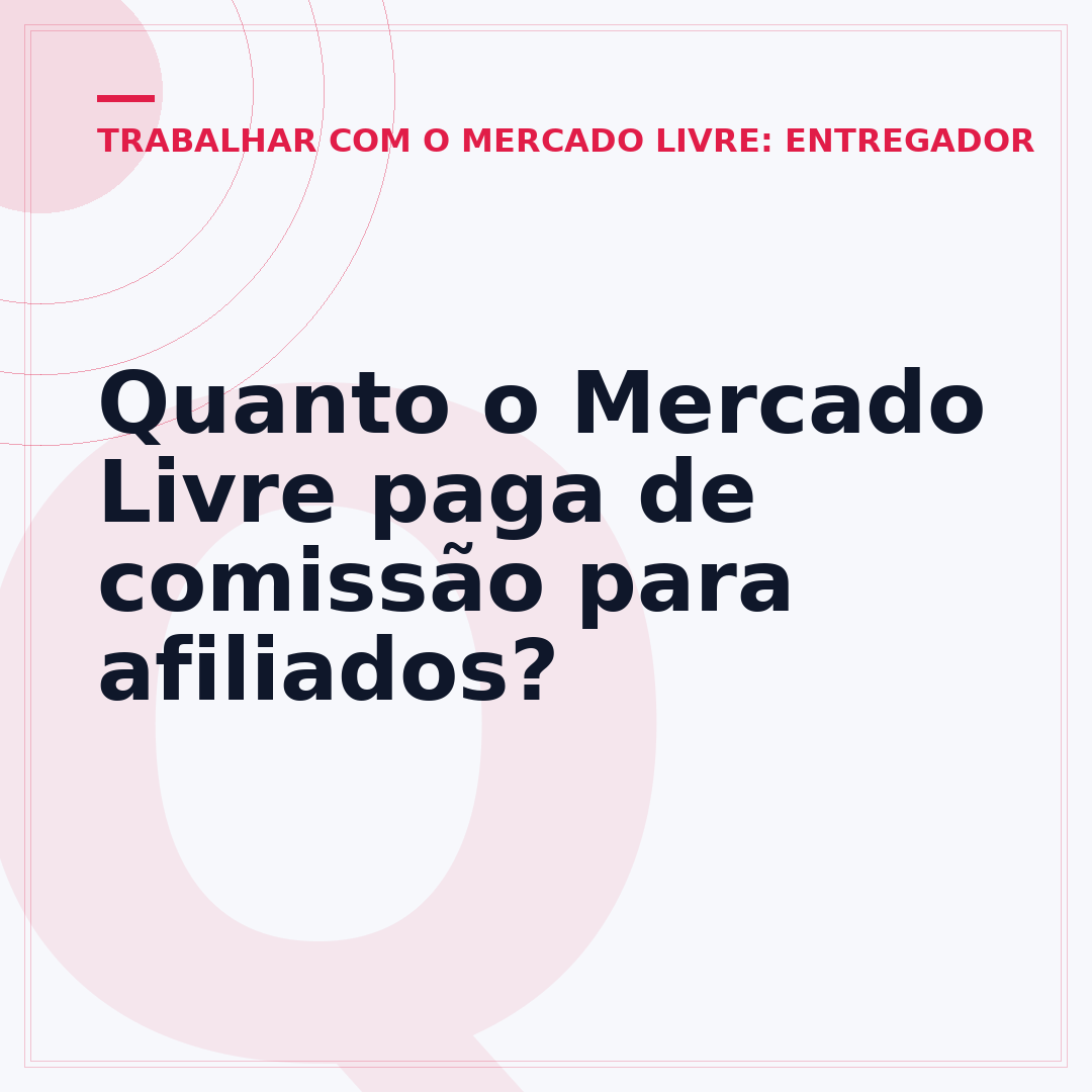 Quanto o Mercado Livre paga de comissão para afiliados?