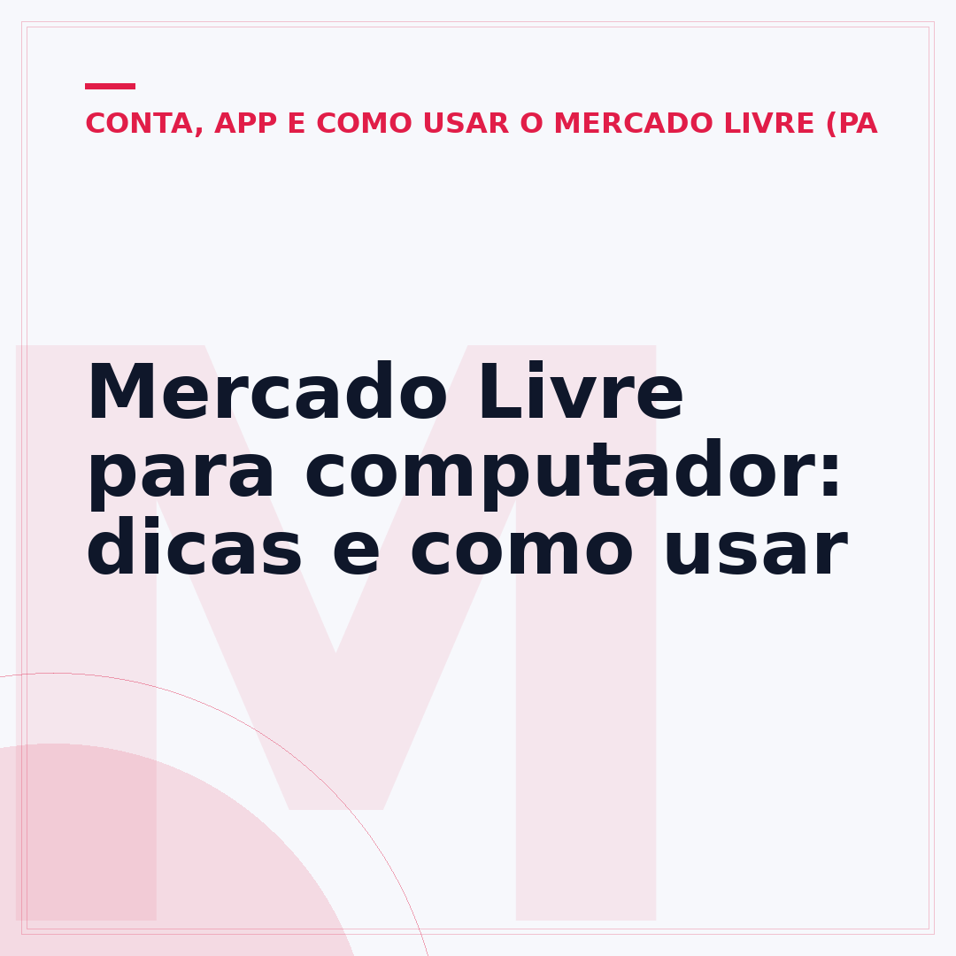 Mercado Livre para computador: dicas e como usar