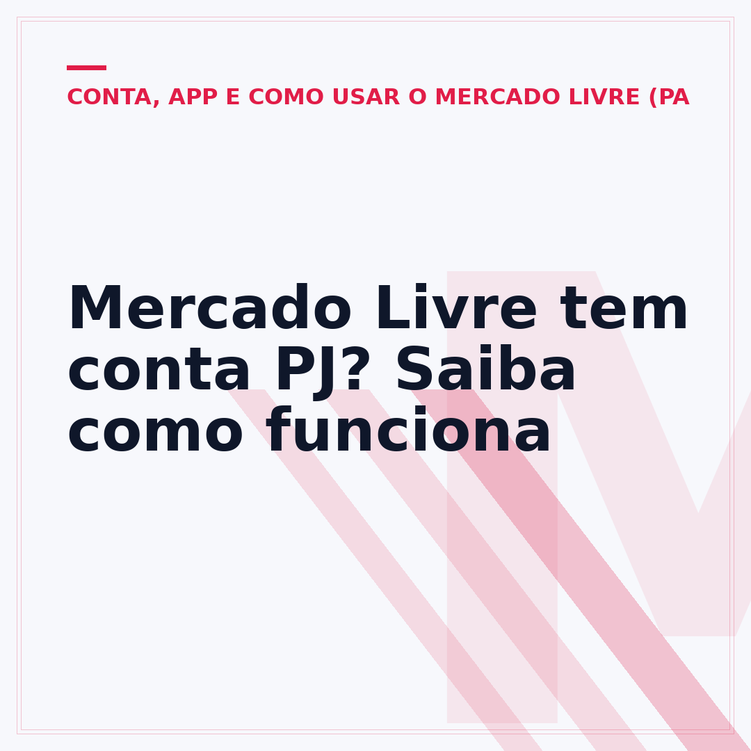 Mercado Livre tem conta PJ? Saiba como funciona