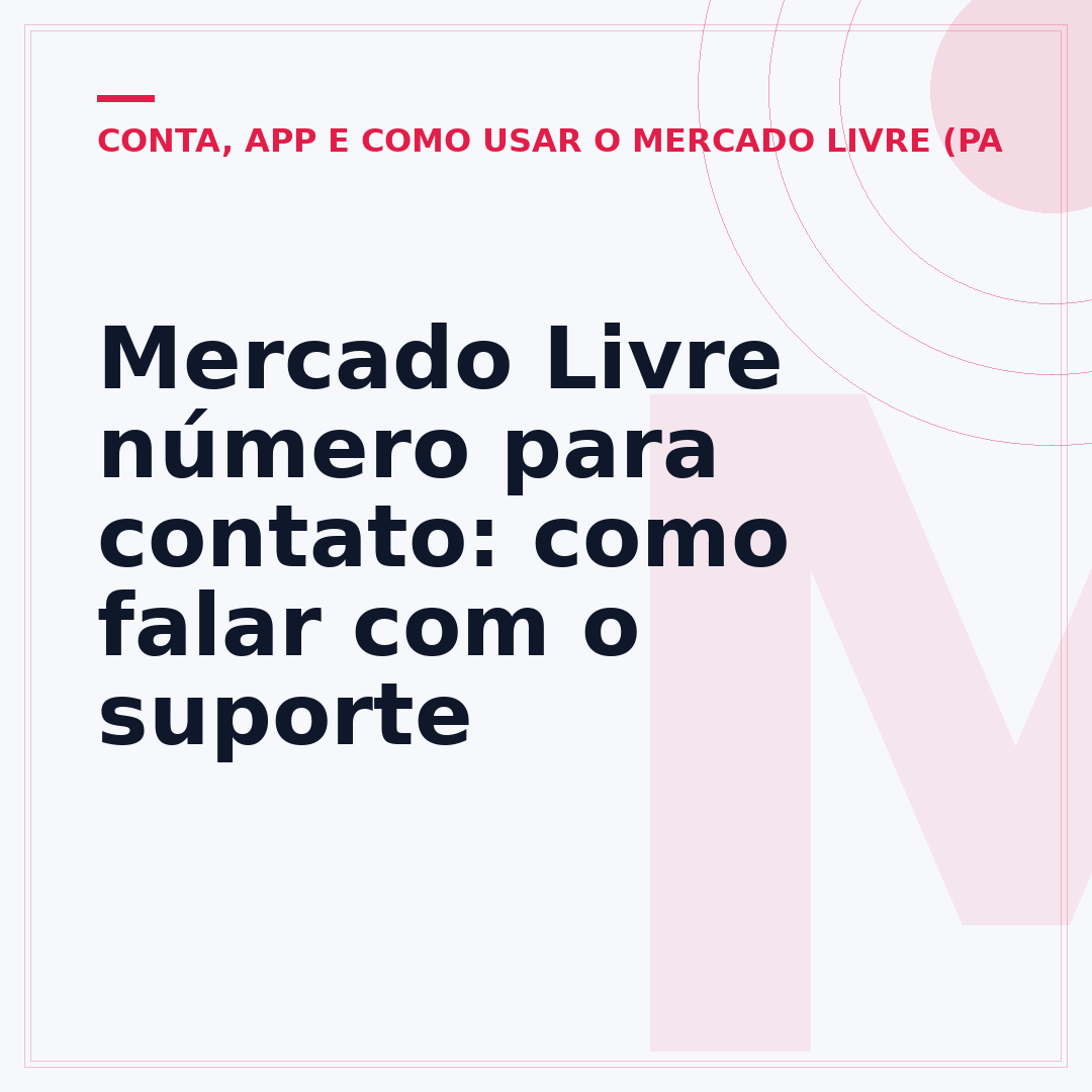 Mercado Livre número para contato: como falar com o suporte