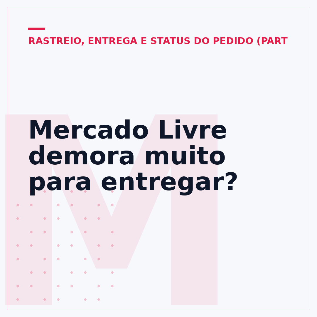 Mercado Livre demora muito para entregar?
