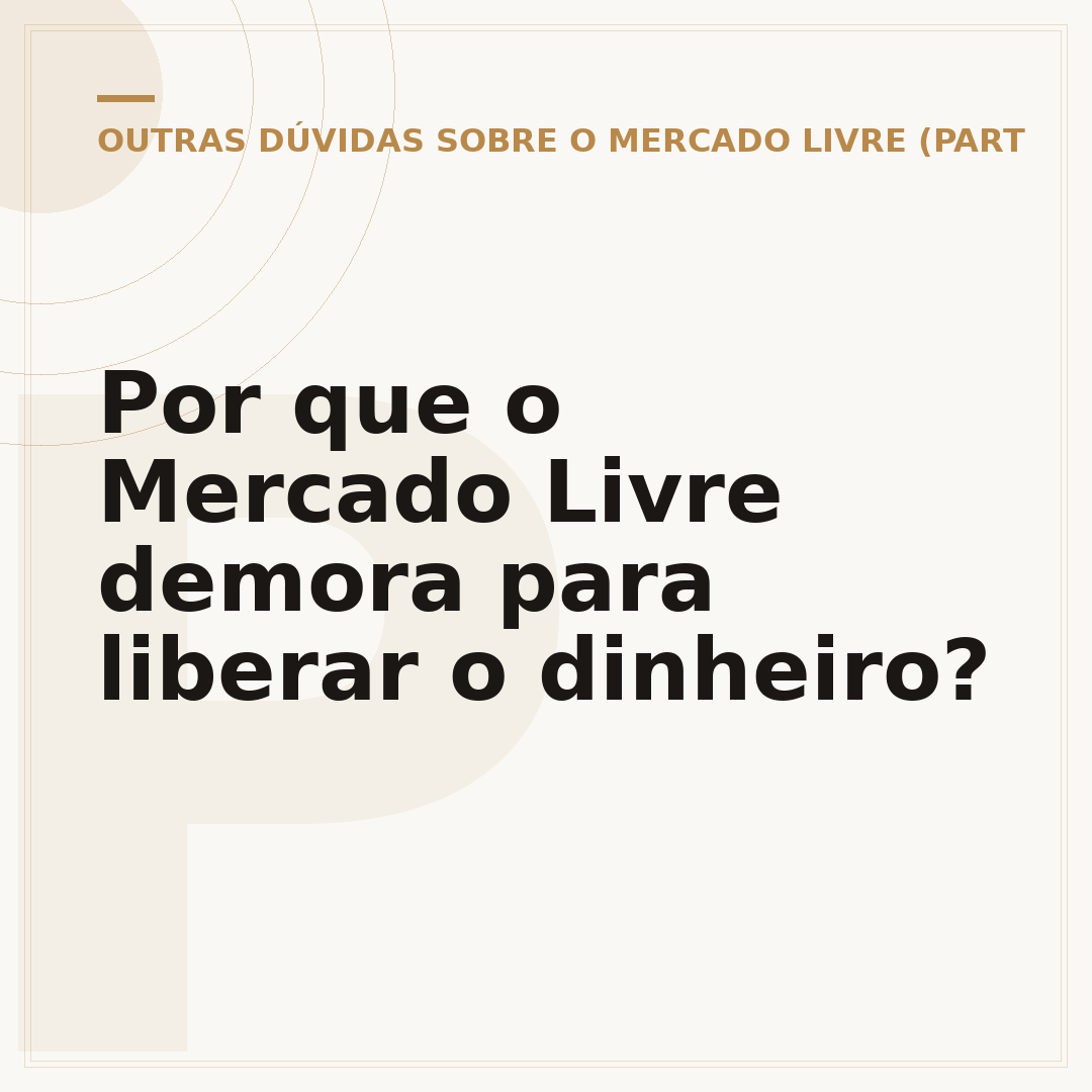 Por que o Mercado Livre demora para liberar o dinheiro?