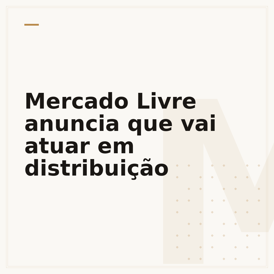 Mercado Livre anuncia que vai atuar em distribuição