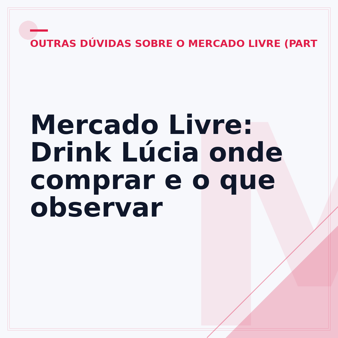 Mercado Livre: Drink Lúcia onde comprar e o que observar