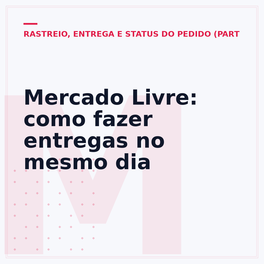 Mercado Livre: como fazer entregas no mesmo dia