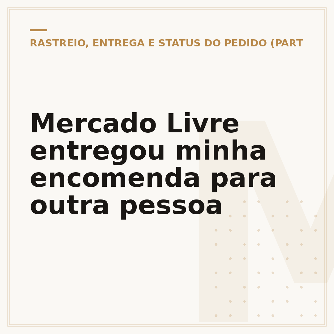 Mercado Livre entregou minha encomenda para outra pessoa