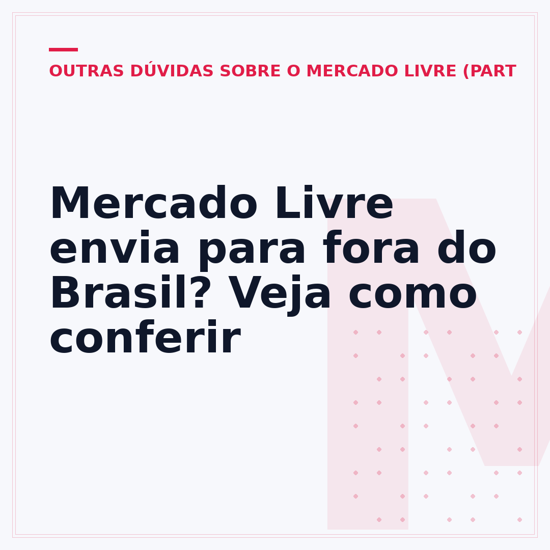 Mercado Livre envia para fora do Brasil? Veja como conferir