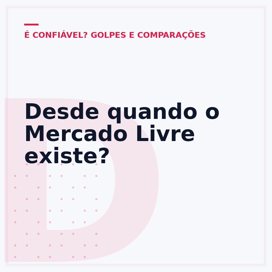 Desde quando o Mercado Livre existe?