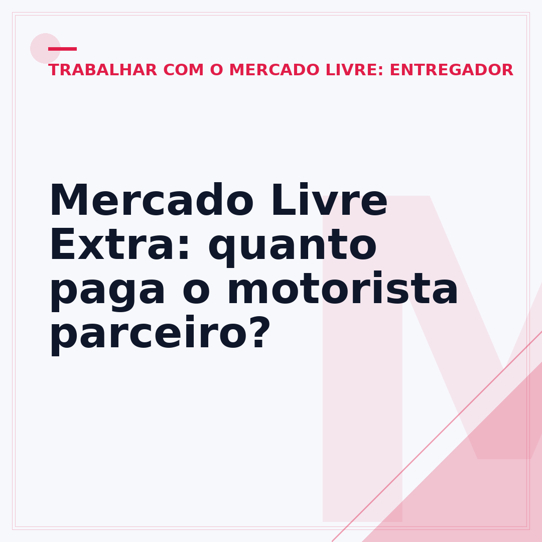 Mercado Livre Extra: quanto paga o motorista parceiro?