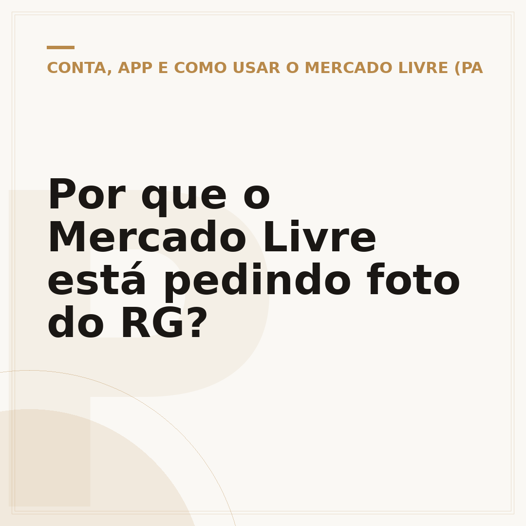 Por que o Mercado Livre está pedindo foto do RG?