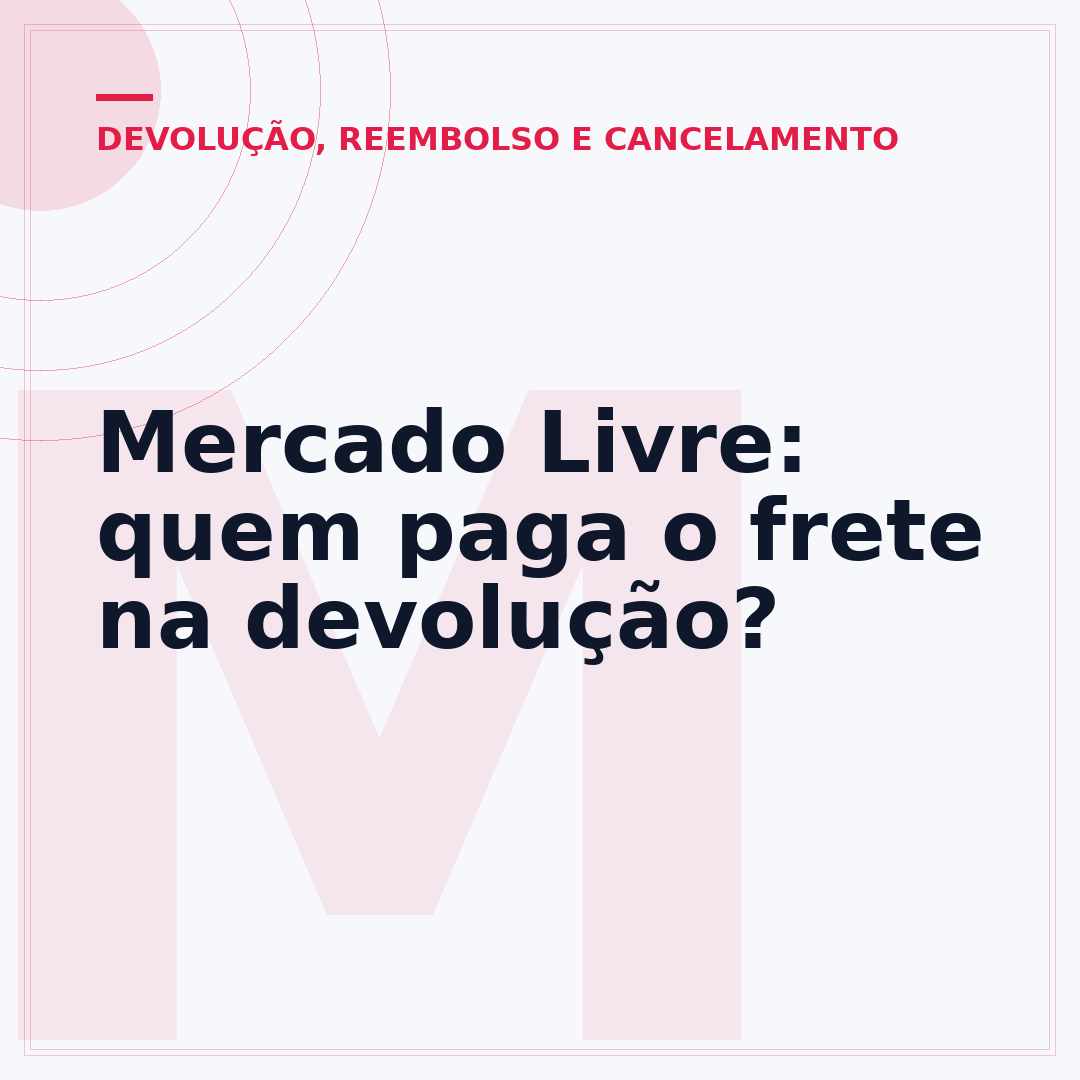 Mercado Livre: quem paga o frete na devolução?