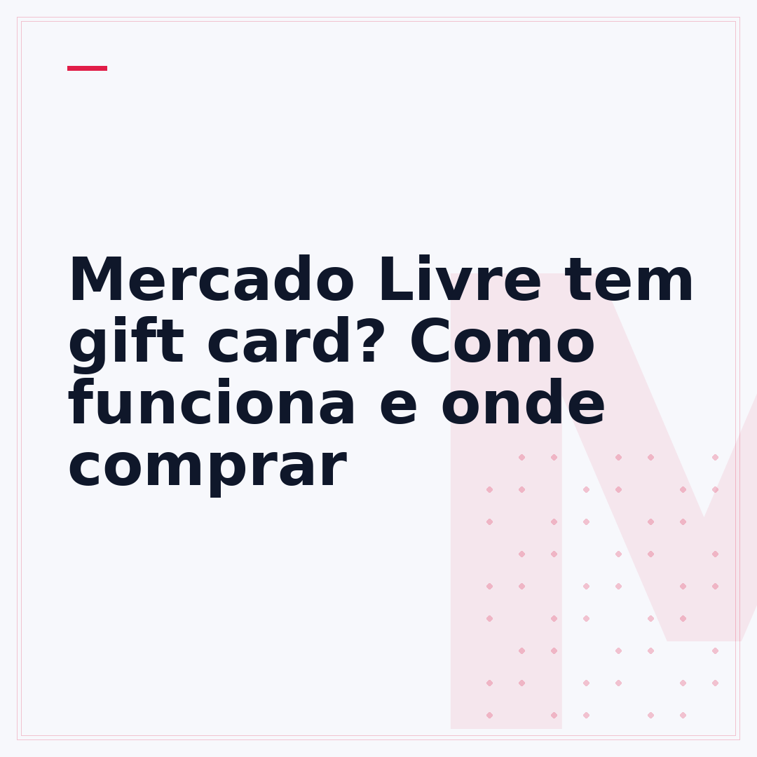 Mercado Livre tem gift card? Como funciona e onde comprar