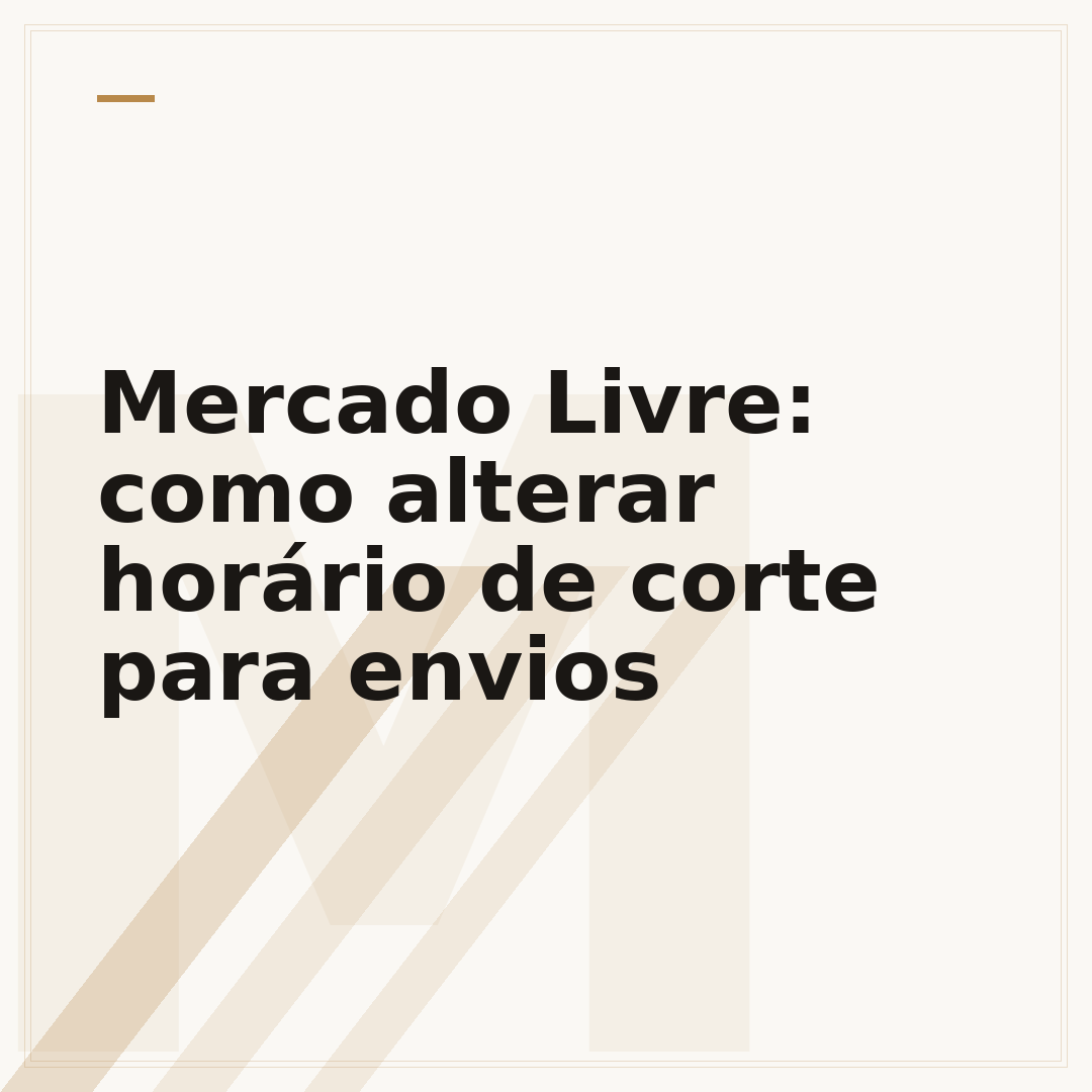 Mercado Livre: como alterar horário de corte para envios