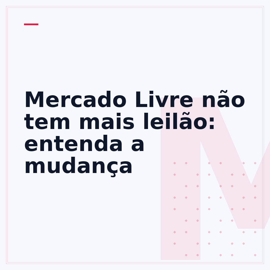 Mercado Livre não tem mais leilão: entenda a mudança