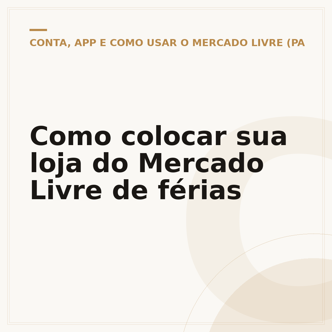 Como colocar sua loja do Mercado Livre de férias