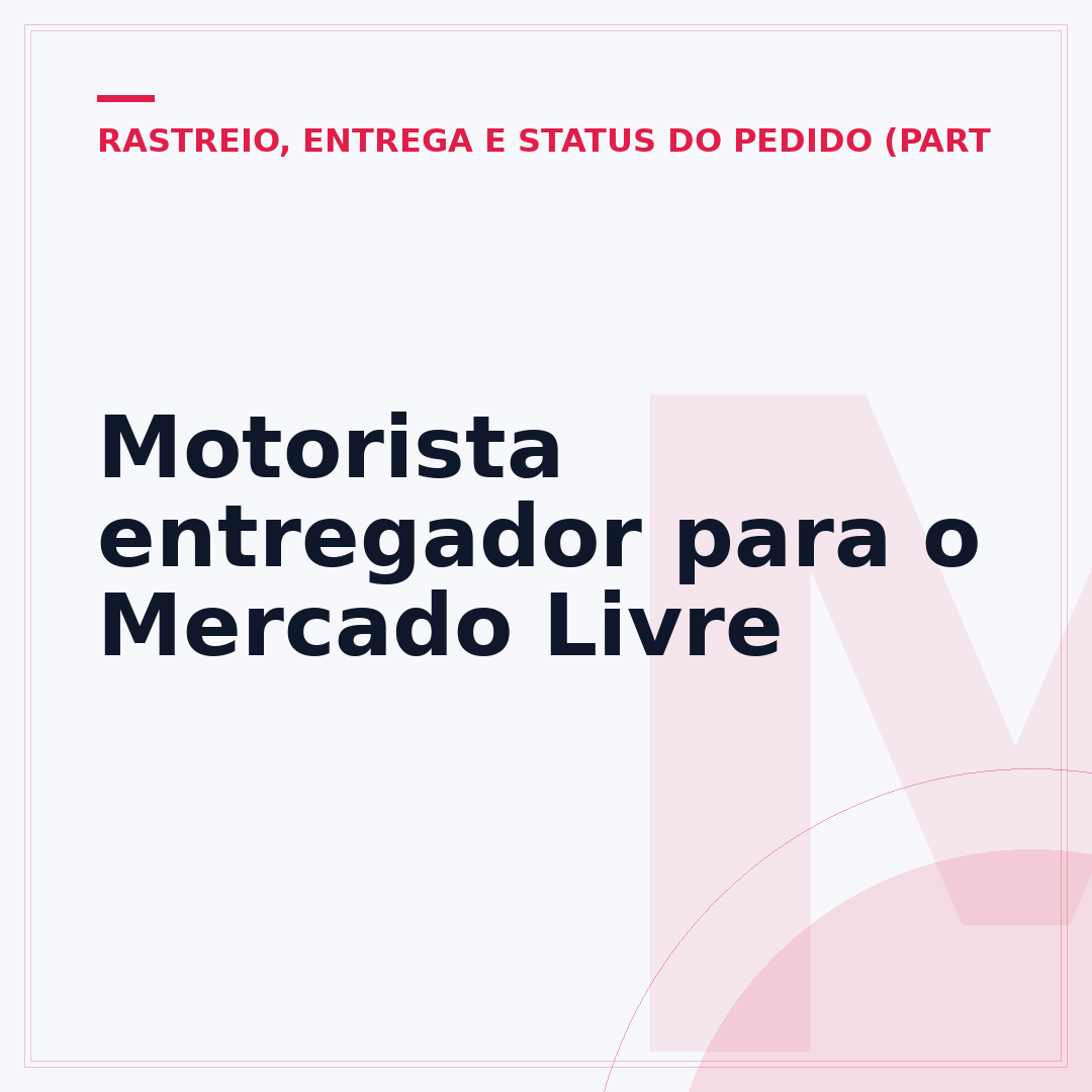 Motorista entregador para o Mercado Livre