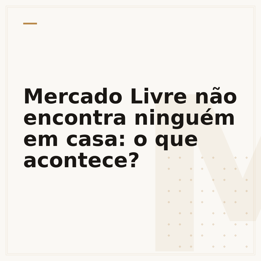Mercado Livre não encontra ninguém em casa: o que acontece?