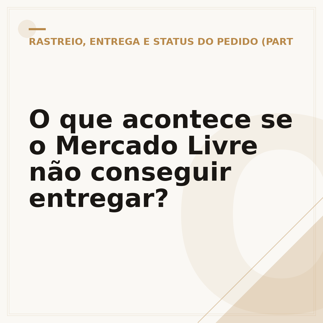 O que acontece se o Mercado Livre não conseguir entregar?