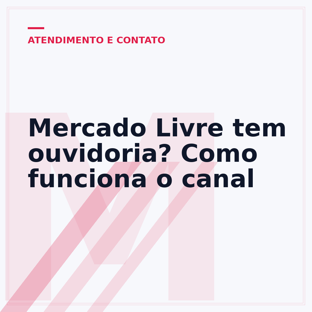 Mercado Livre tem ouvidoria? Como funciona o canal