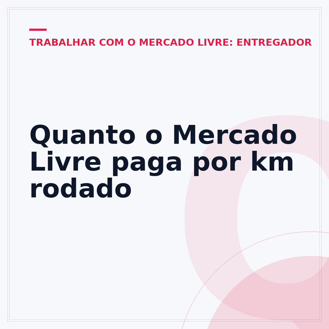 Quanto o Mercado Livre paga por km rodado
