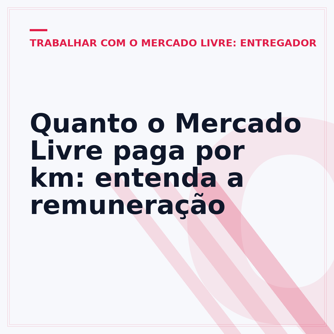 Quanto o Mercado Livre paga por km: entenda a remuneração