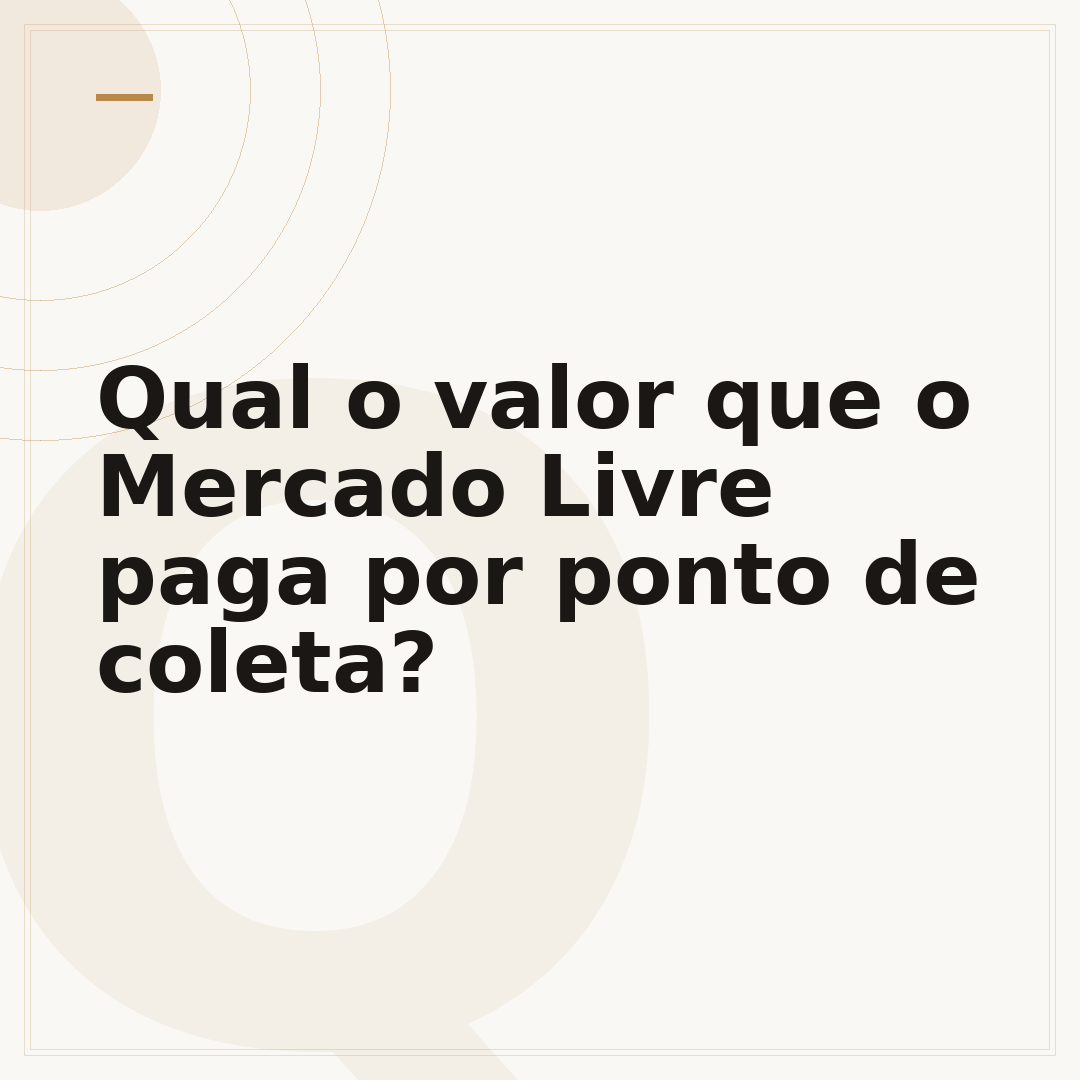 Qual o valor que o Mercado Livre paga por ponto de coleta?