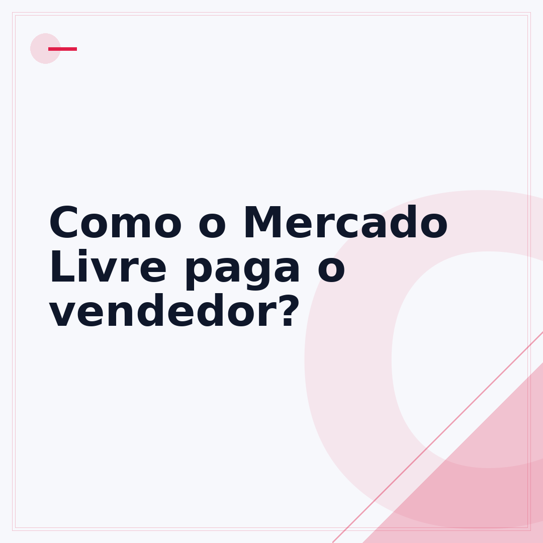 Como o Mercado Livre paga o vendedor?