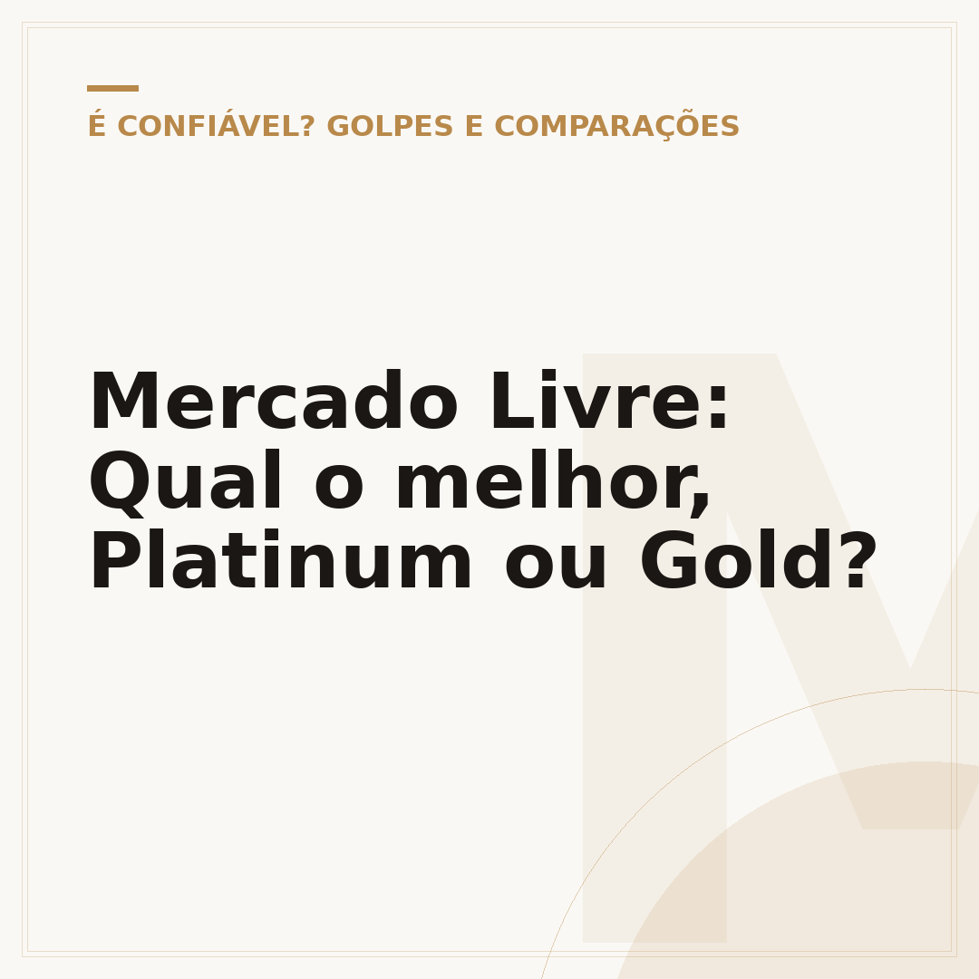 Mercado Livre: Qual o melhor, Platinum ou Gold?