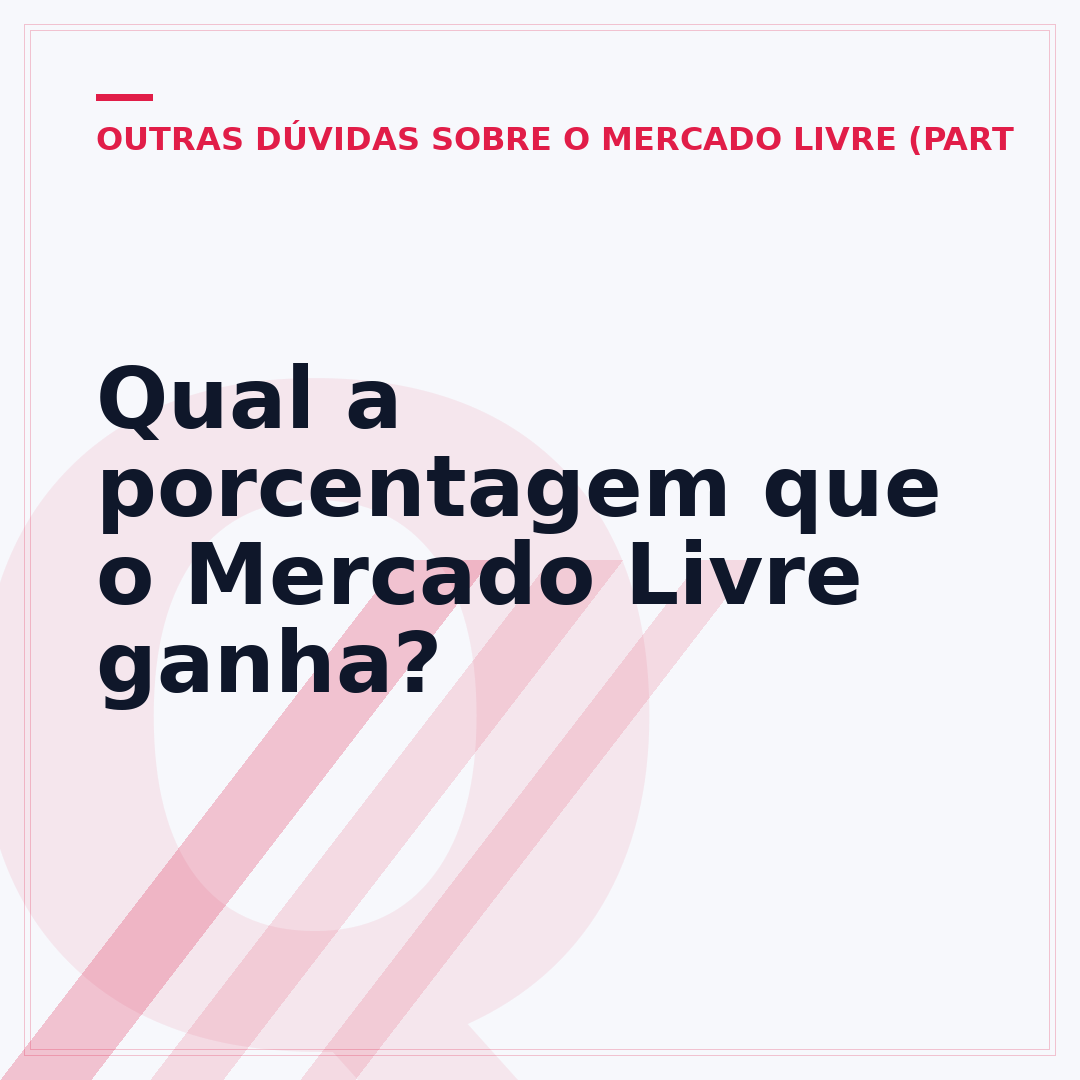 Qual a porcentagem que o Mercado Livre ganha?