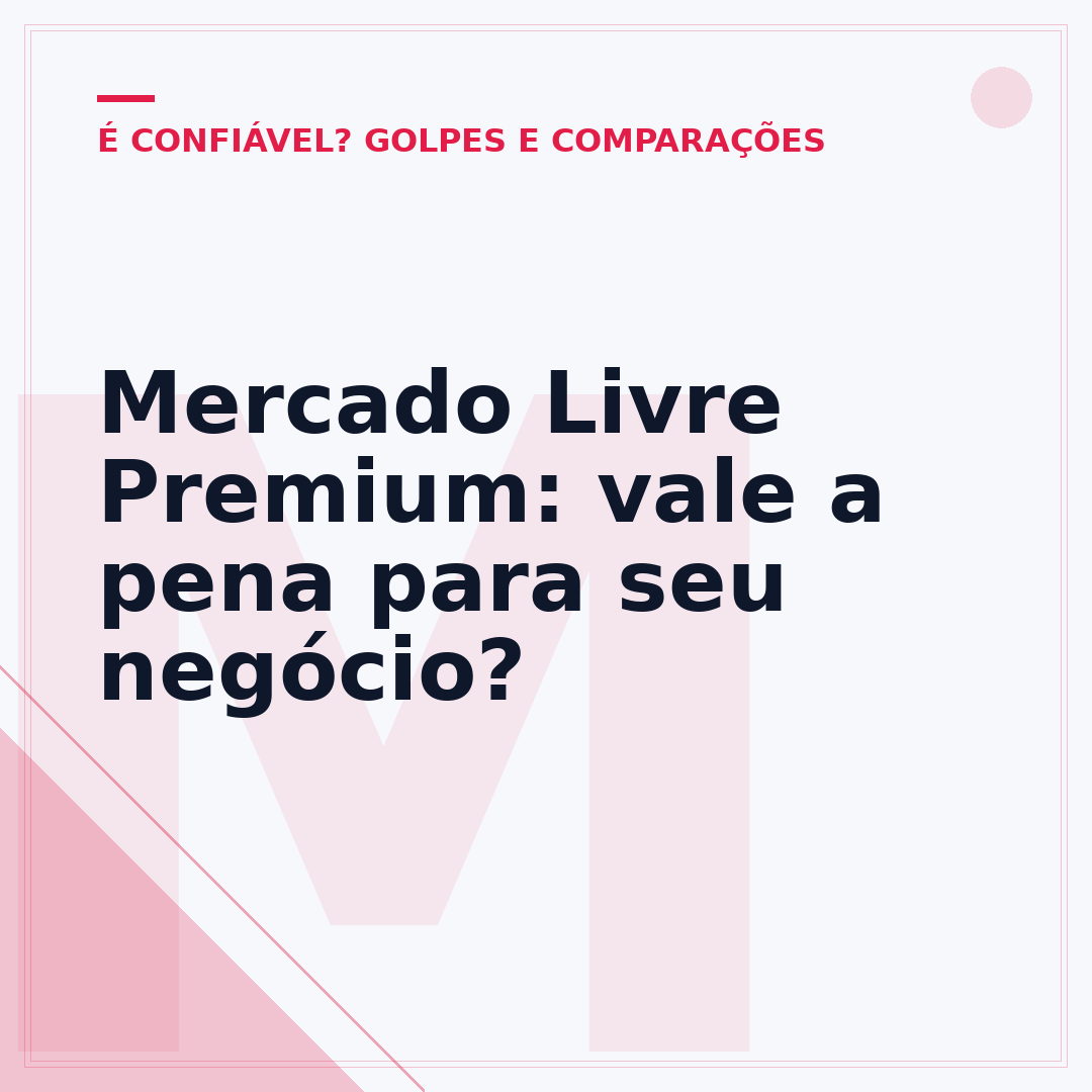 Mercado Livre Premium: vale a pena para seu negócio?
